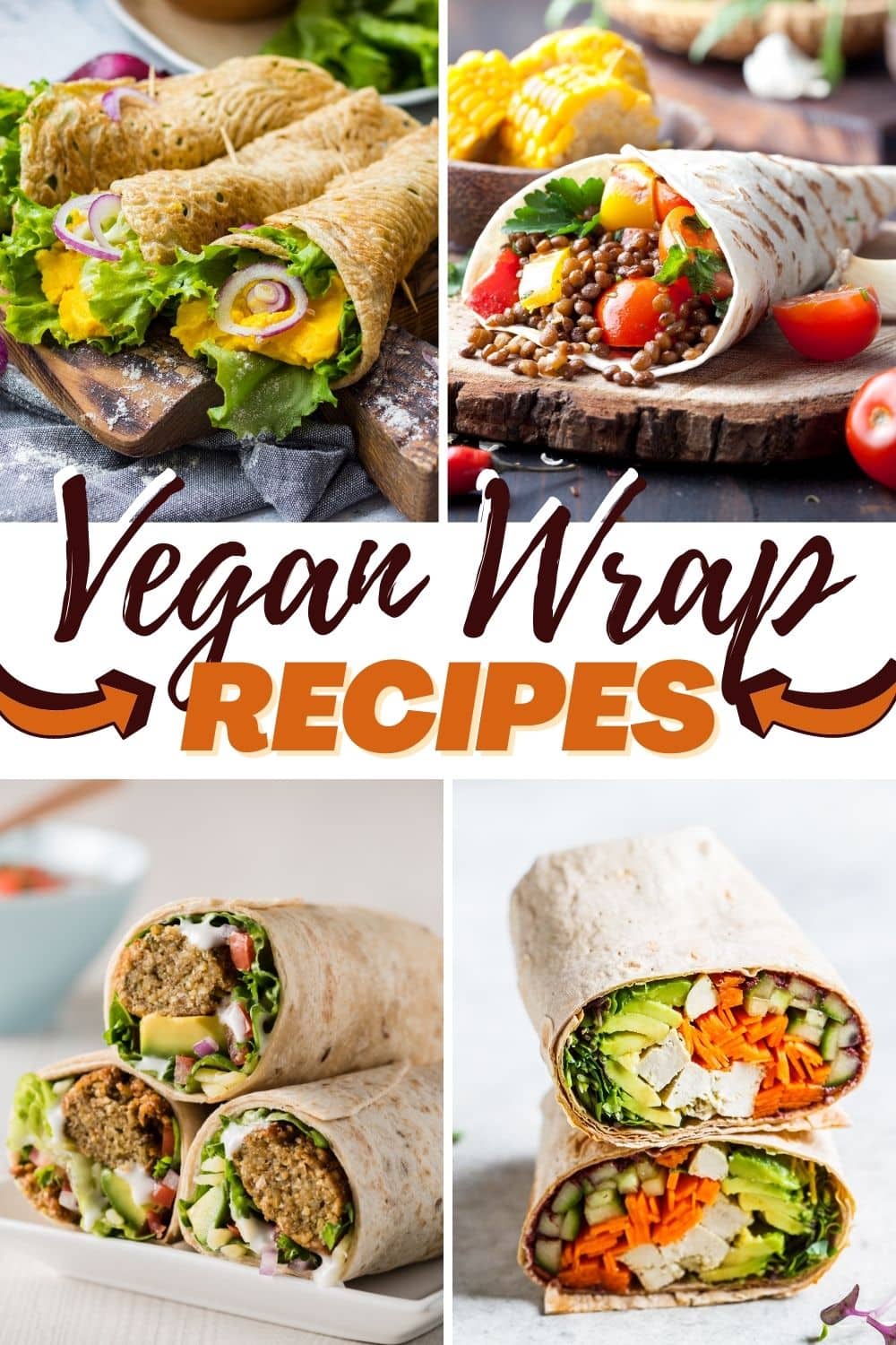 Easy Vegan Wrap Recipes To Make For Lunch Insanely Good