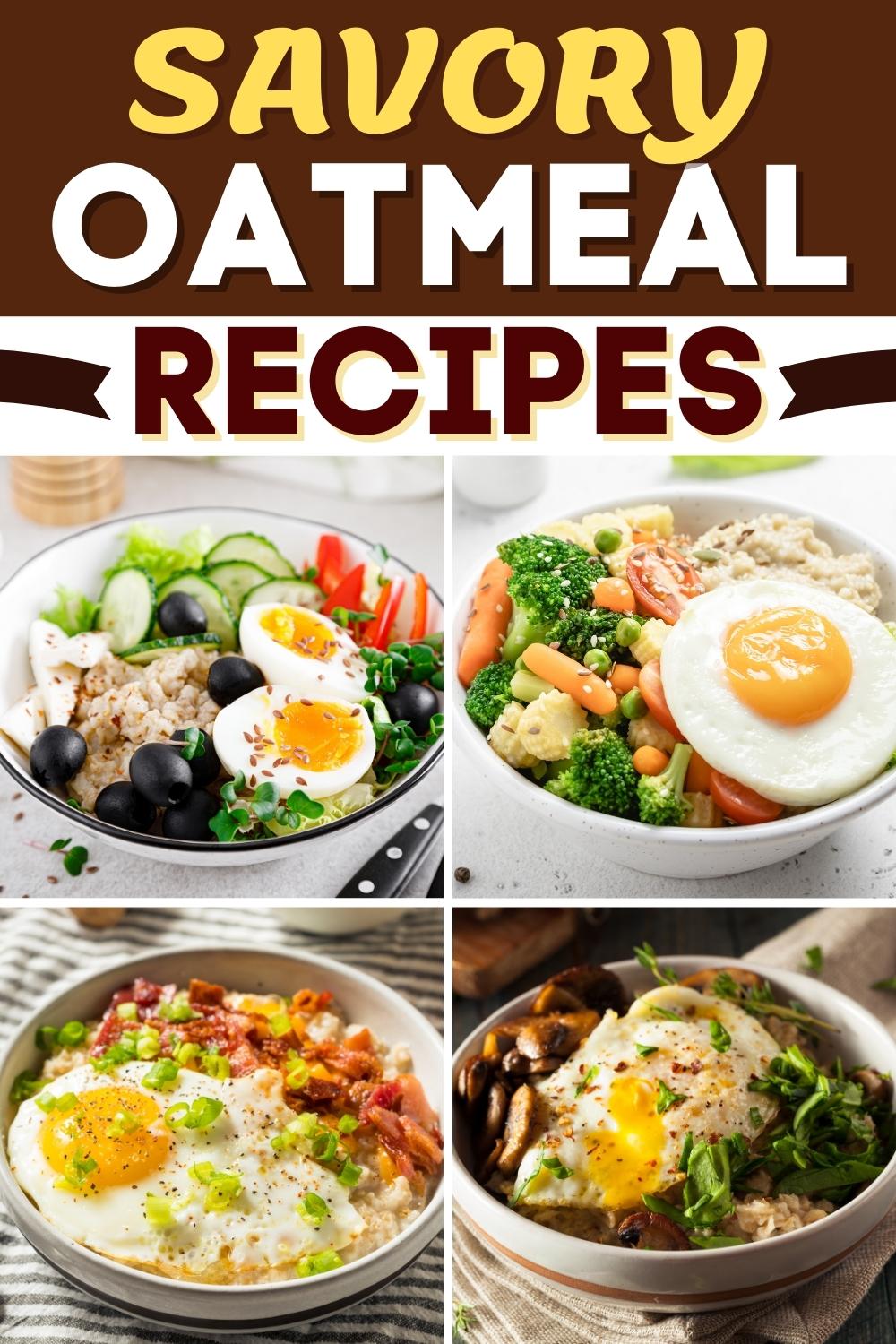 Best Savory Oatmeal Recipes For A Tasty Breakfast Insanely Good