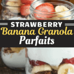 Strawberry Banana Granola Parfaits