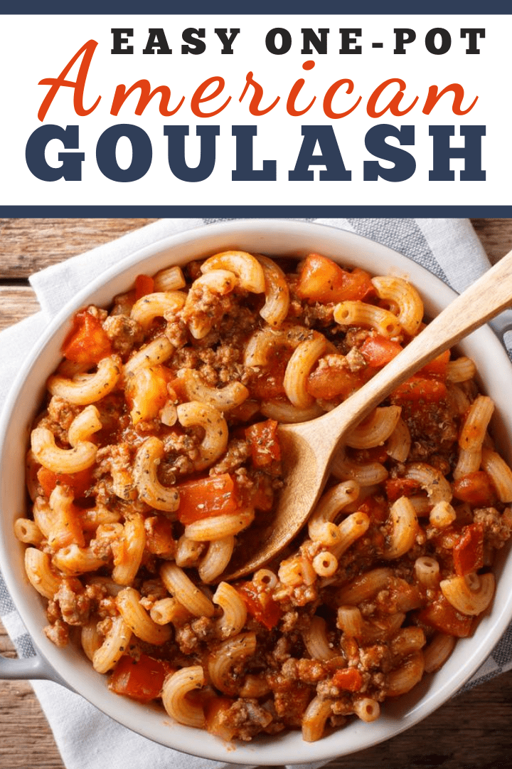 This Easy One Pot American Goulash Meal Is Perfect For Weeknight Dinner