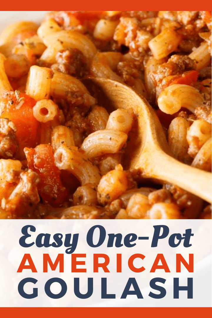 Easy One-Pot American Goulash - Insanely Good