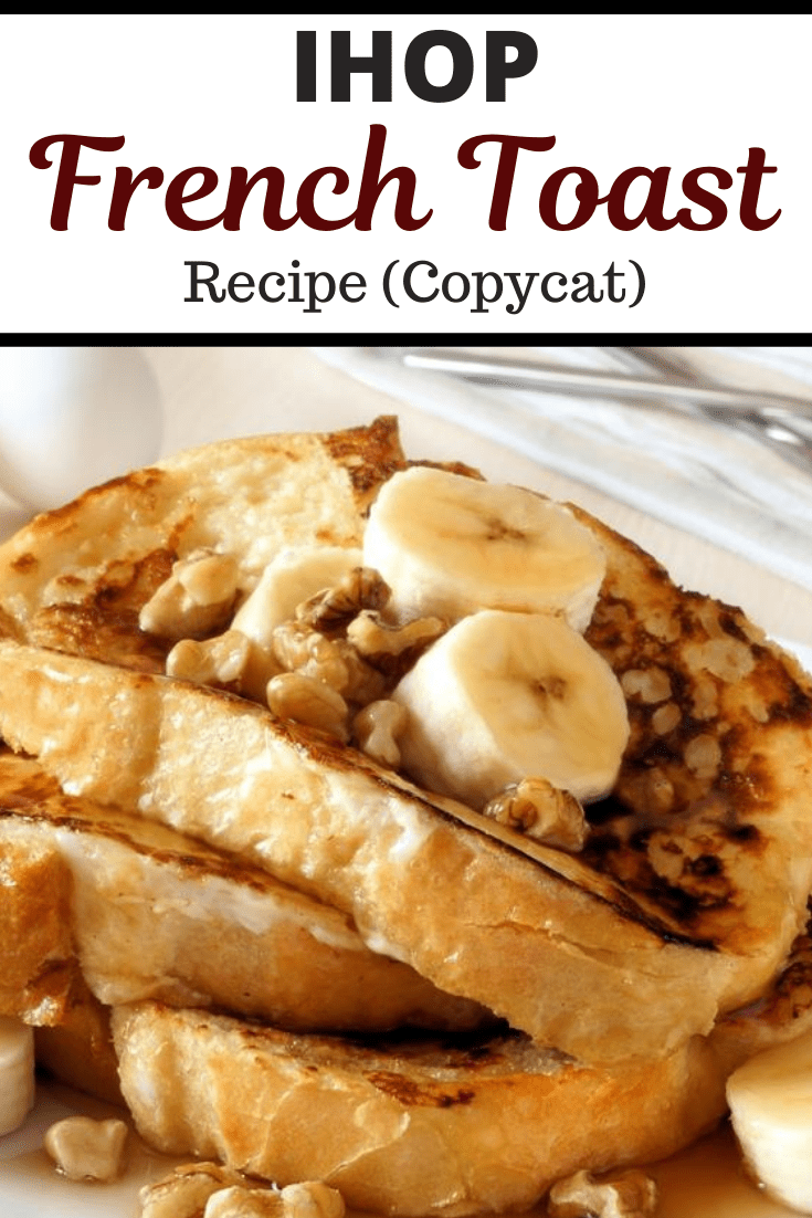 IHOP French Toast Recipe (Copycat) - Insanely Good