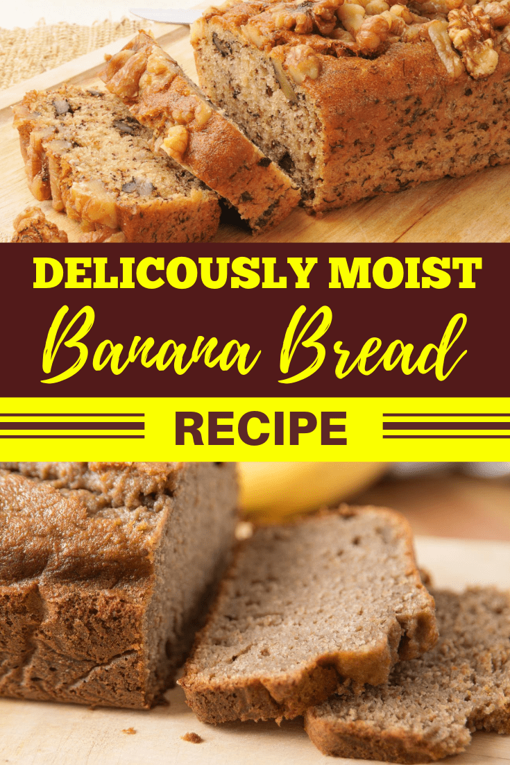 Deliciously Moist Banana Bread Recipe - Insanely Good