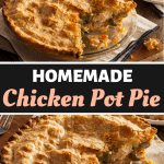 Easy Homemade Chicken Pot Pie - Insanely Good