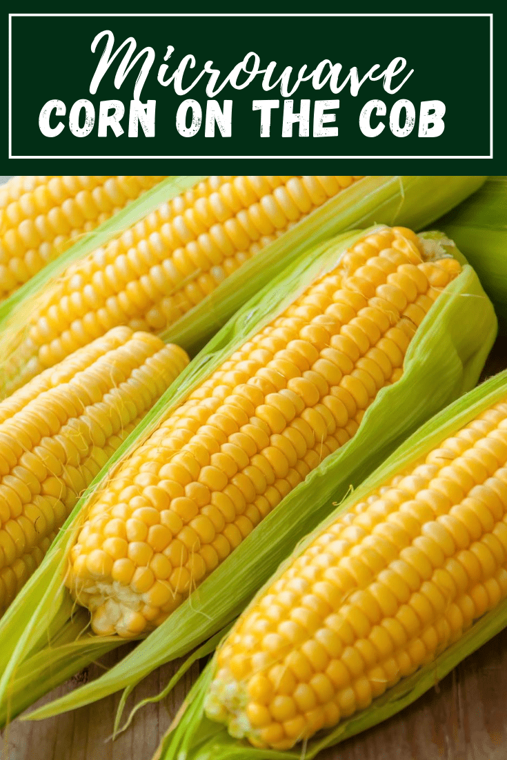 How to Microwave Corn on the Cob (Easiest Way) - Insanely Good