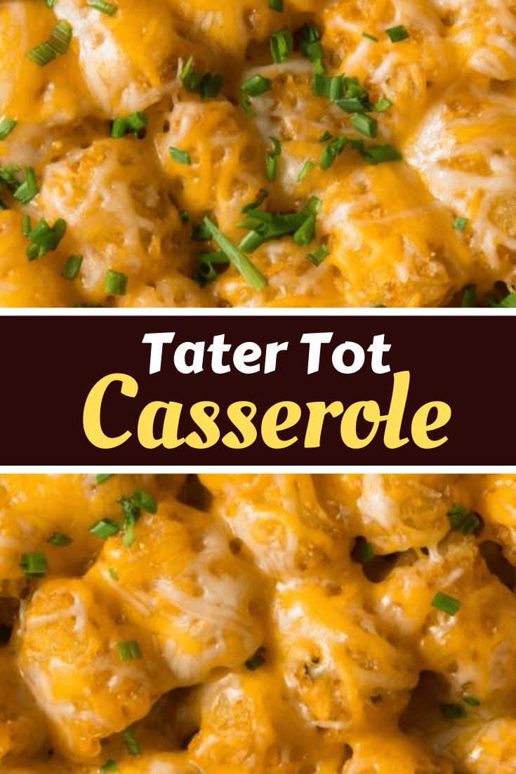 Tater Tot Casserole Recipe Insanely Good 9051