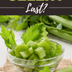How Long Does Celery Last