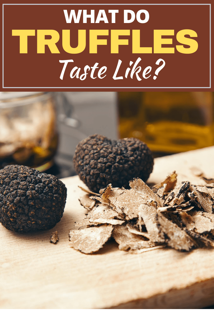 What Do Truffles Taste Like Insanely Good 