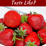 What do strawberries taste like?