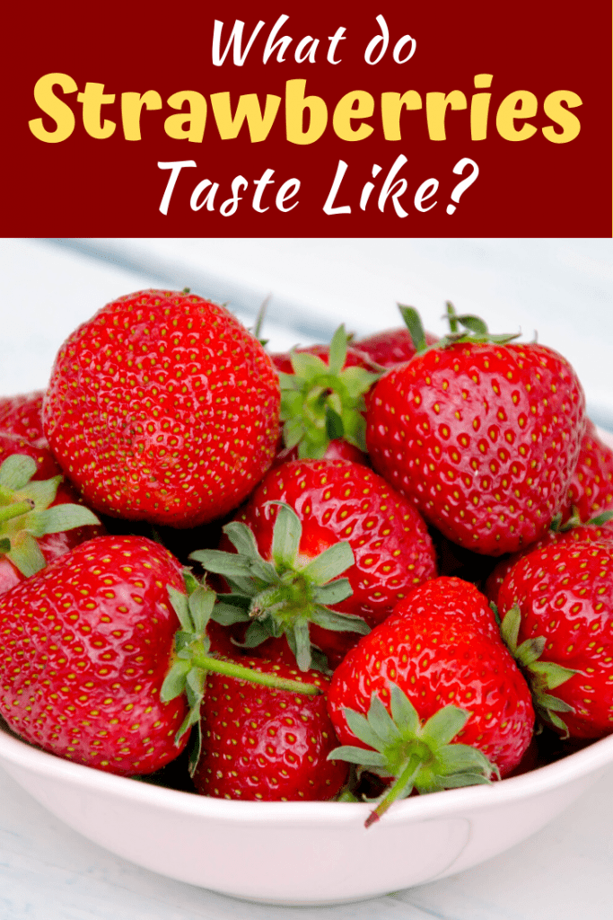 What do strawberries taste like?
