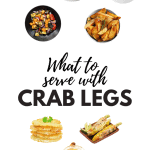 What To Serve With Crab Legs