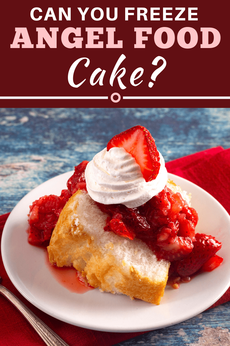 Can You Freeze Angel Food Cake Insanely Good   Angel Food Cake 