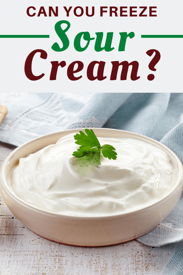 Can You Freeze Sour Cream? - Insanely Good