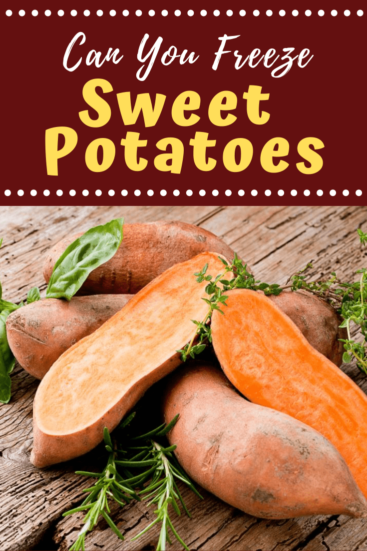 Can You Freeze Sweet Potatoes? - Insanely Good