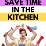 How to Save Time in the Kitchen