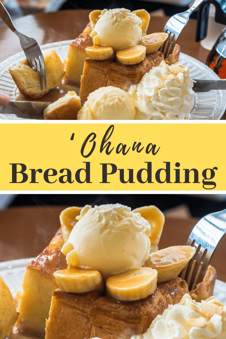 ‘Ohana Bread Pudding - Insanely Good