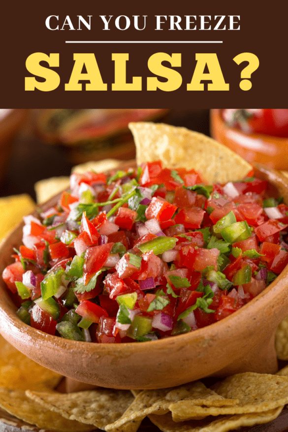 Can You Freeze Salsa? Insanely Good