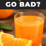 Does Orange Juice Go Bad