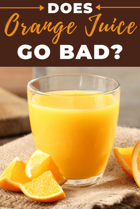 Does Orange Juice Go Bad? (Here's What to Look For) Insanely Good