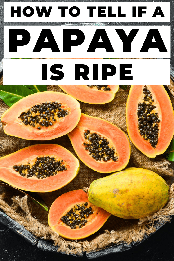 How to Tell If a Papaya Is Ripe - Insanely Good