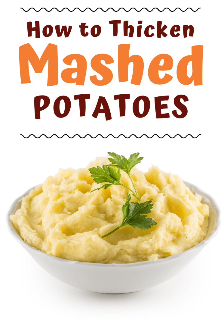 How To Thicken Mashed Potatoes (7 Simple Ways) - Insanely Good