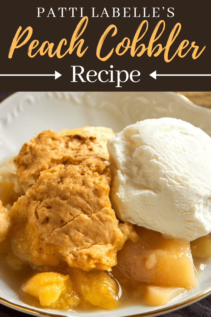 Patti Labelle’s Peach Cobbler - Insanely Good