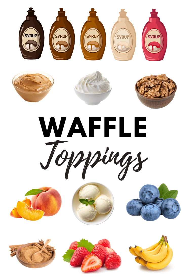 14 Waffle Toppings for Breakfast, Lunch, or Dinner Insanely Good