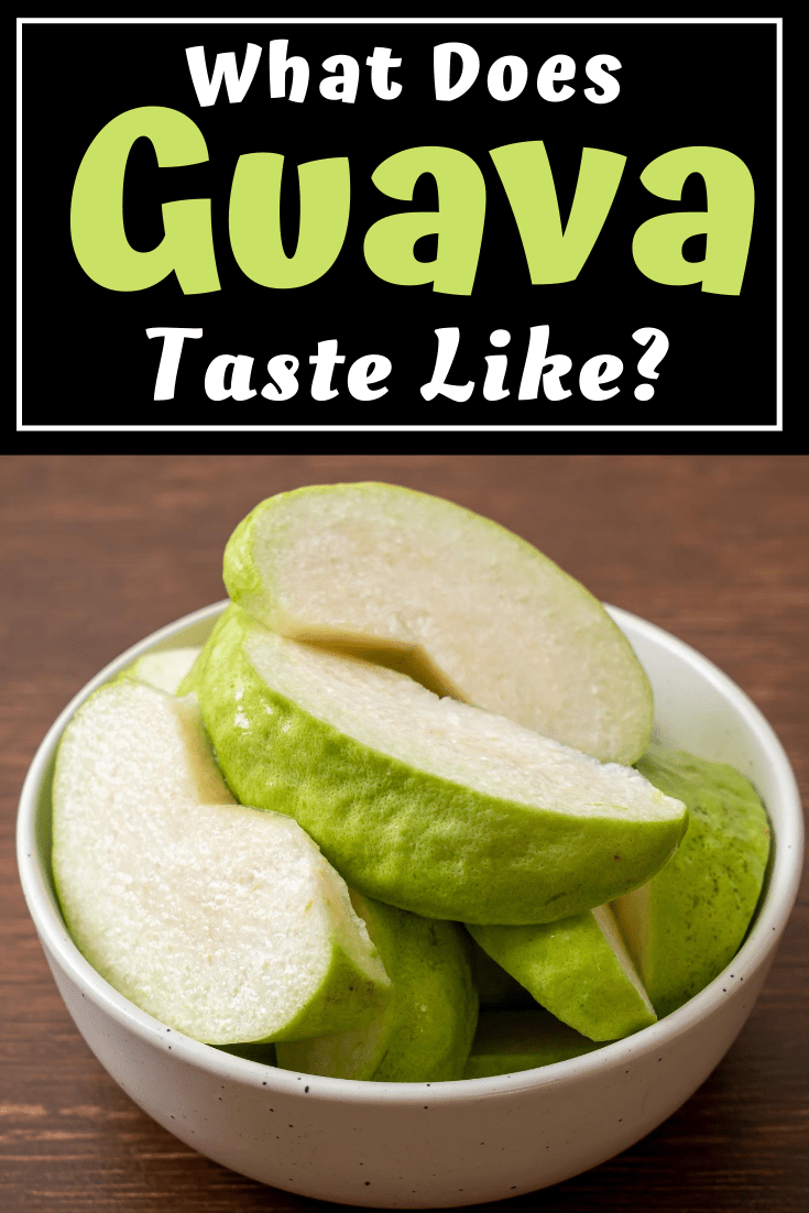 What Does Guava Taste Like? Insanely Good
