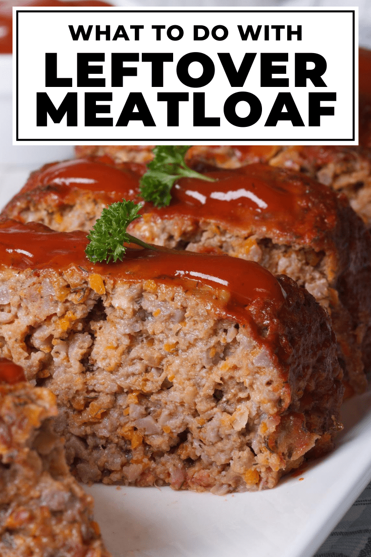 16 Best Leftover Meatloaf Recipes - Insanely Good