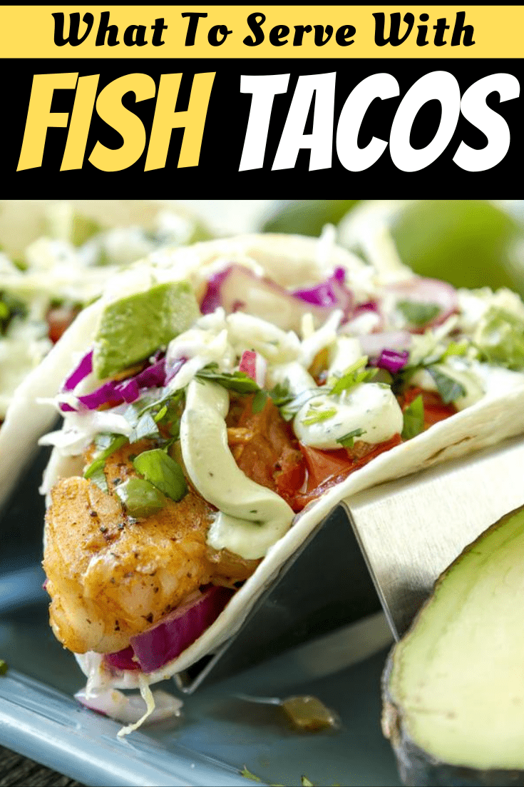 What To Serve With Fish Tacos Quick Easy Sides   What To Serve With Fish Tacos 2 