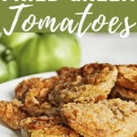 What To Serve With Fried Green Tomatoes