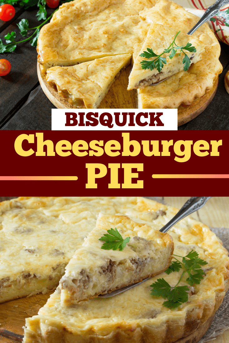 Bisquick Cheeseburger Pie - Insanely Good