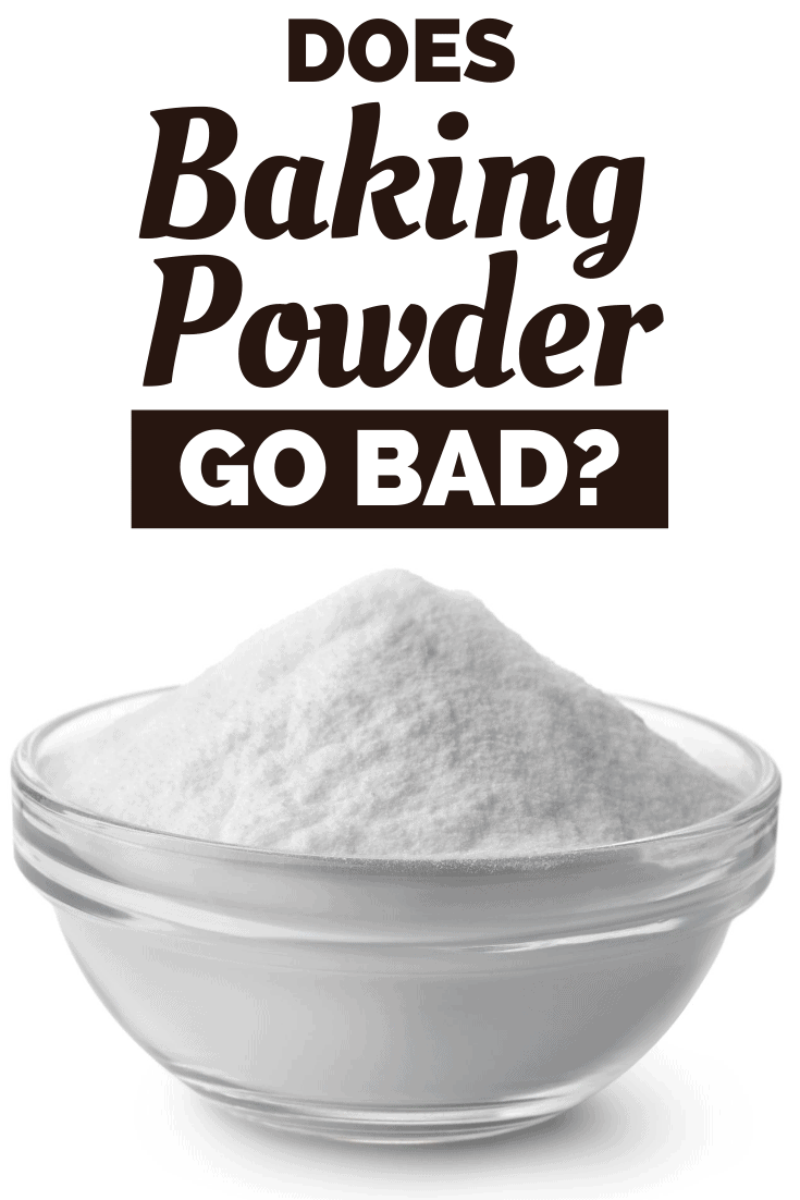 Does Baking Powder Go Bad? Insanely Good