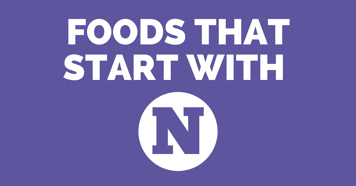 22 Foods That Start With N Insanely Good
