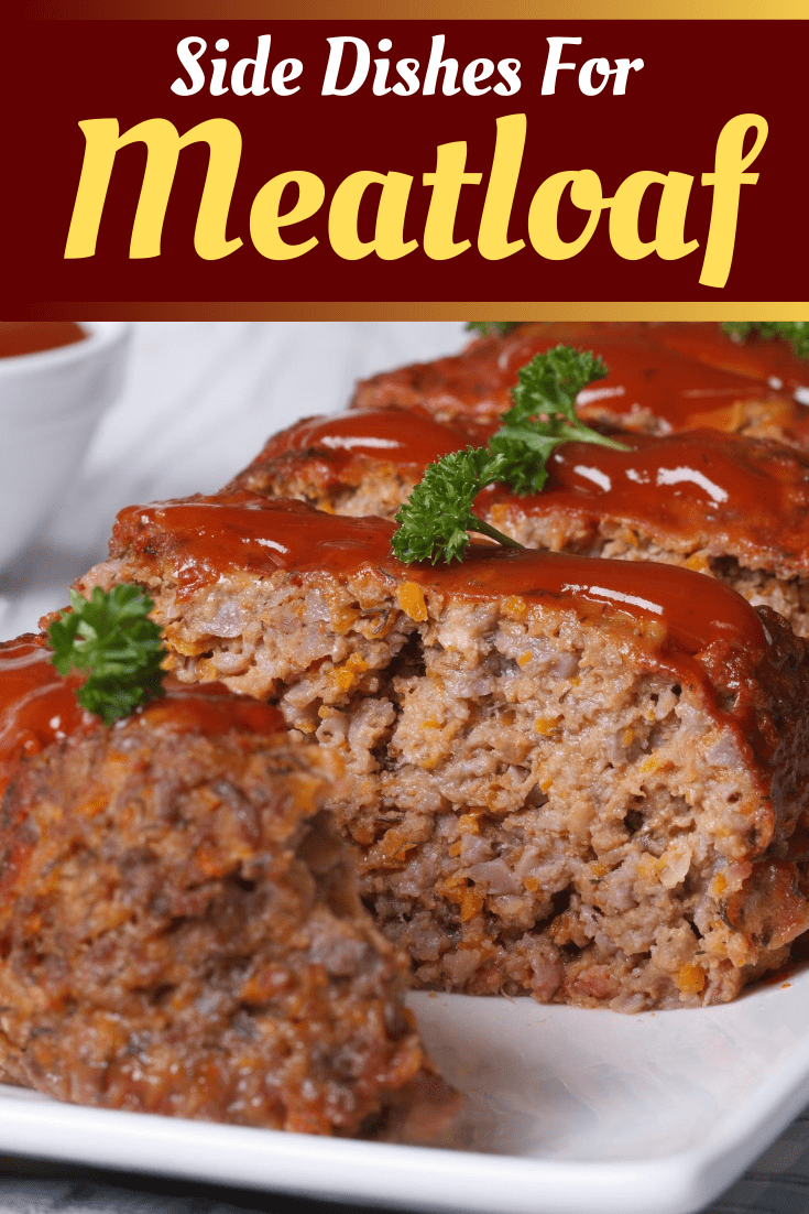 26 Savory Side Dishes For Meatloaf - Insanely Good