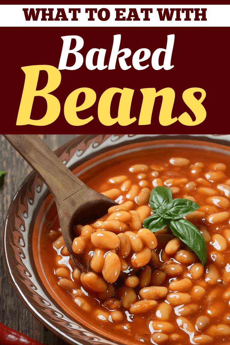 What to Eat with Baked Beans (13 Tasty Side Dishes) - Insanely Good