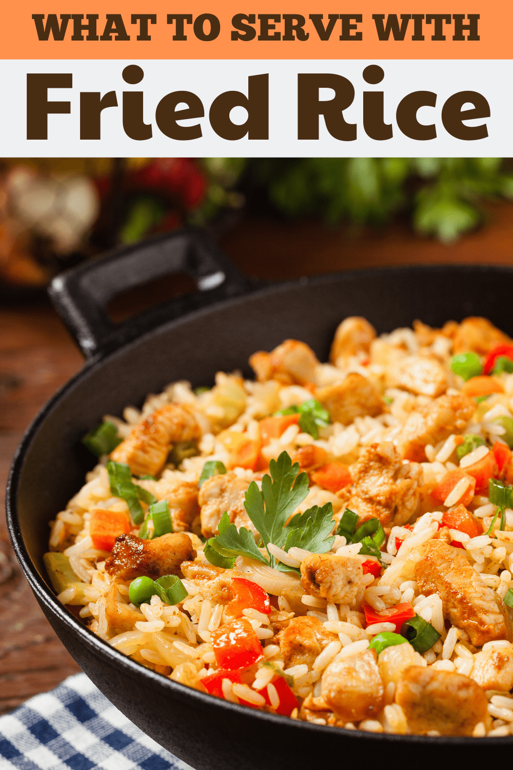What To Serve With Fried Rice Insanely Good