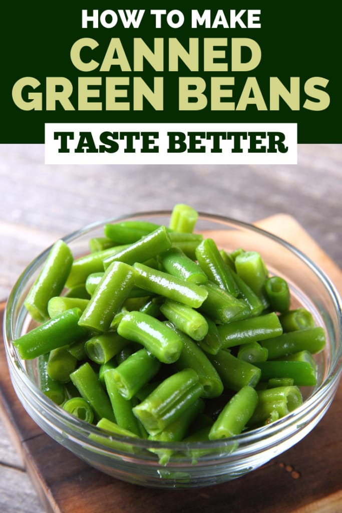 How To Make Canned Green Beans Taste Better