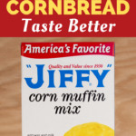 Cómo hacer que Jiffy Cornbread sepa mejor