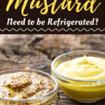 Does Mustard Need To Be Refrigerated