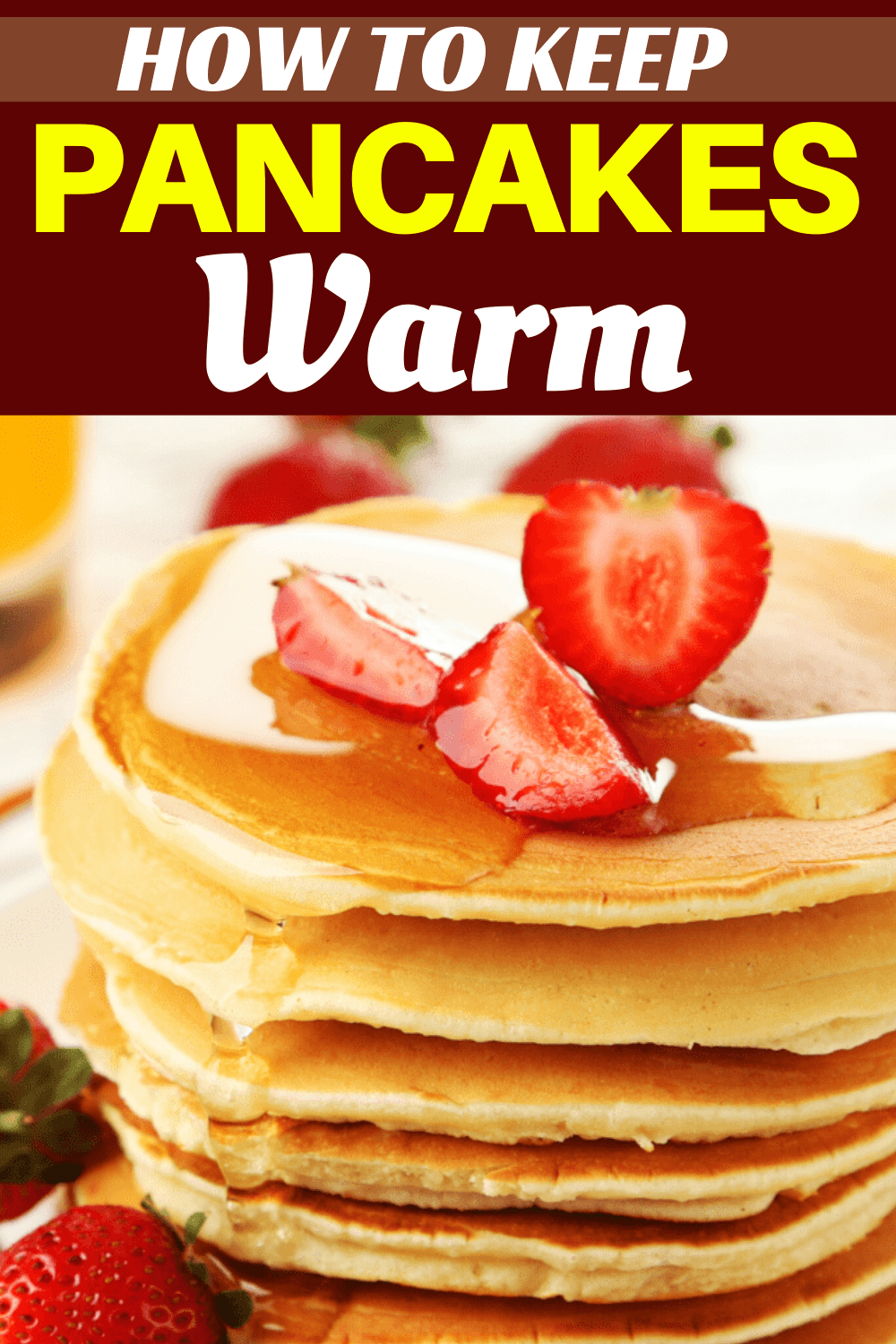 How to Keep Pancakes Warm (3 Simple Ways) Insanely Good