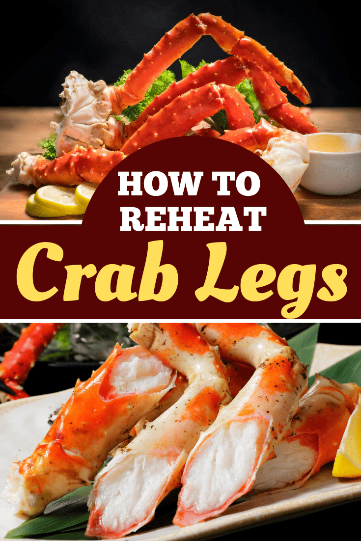 How to Reheat Crab Legs (5 Easy Ways) - Insanely Good