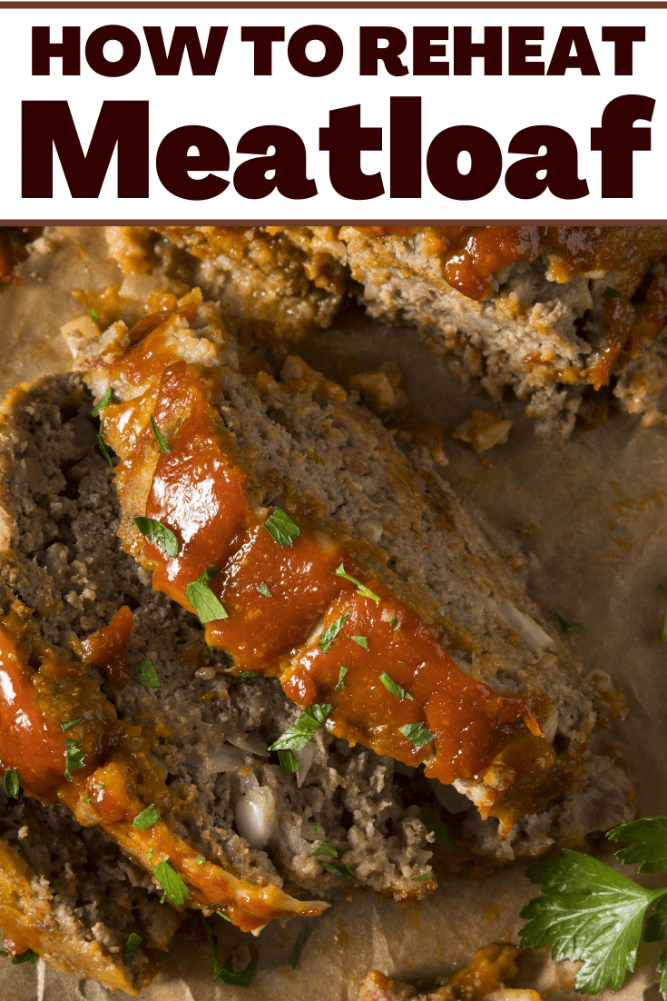 How to Reheat Meatloaf (4 Simple Ways) - Insanely Good