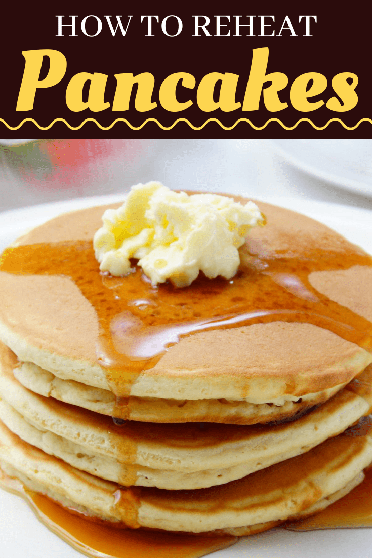 How to Reheat Pancakes (4 Simple Ways) - Insanely Good