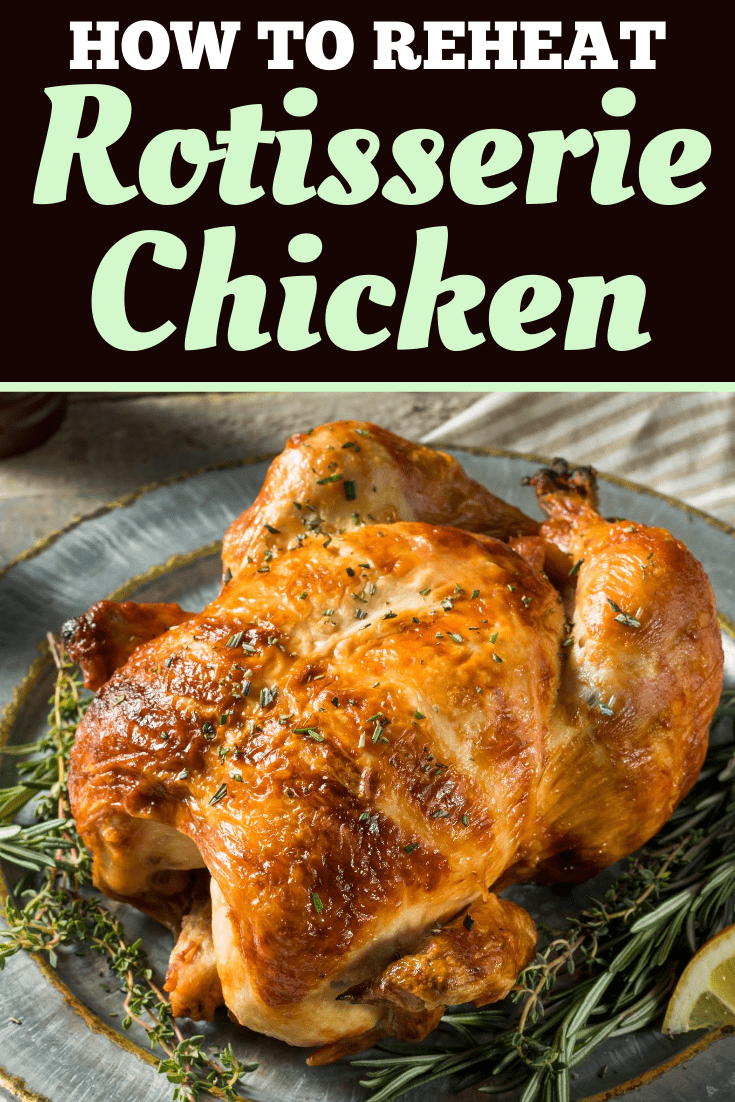 How to Reheat Rotisserie Chicken (4 Simple Ways ...