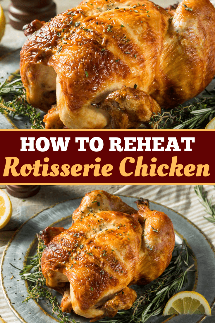 How to Reheat Rotisserie Chicken (4 Simple Ways) - Insanely Good