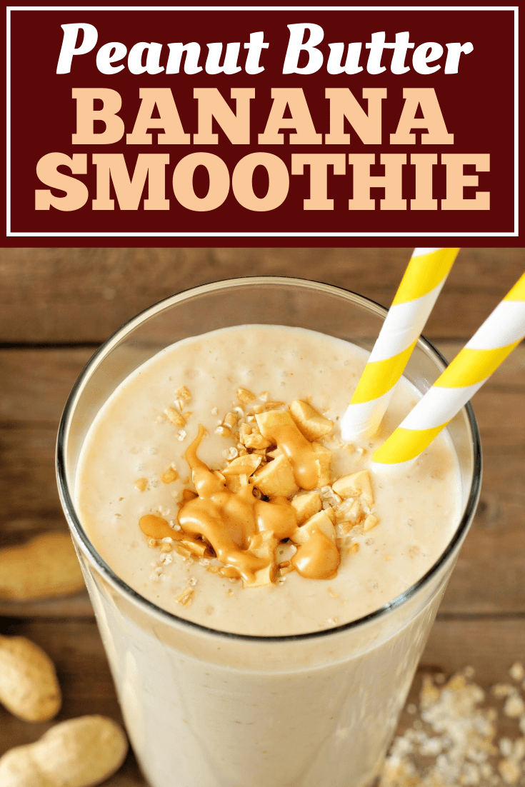 Peanut Butter Banana Smoothie - Insanely Good