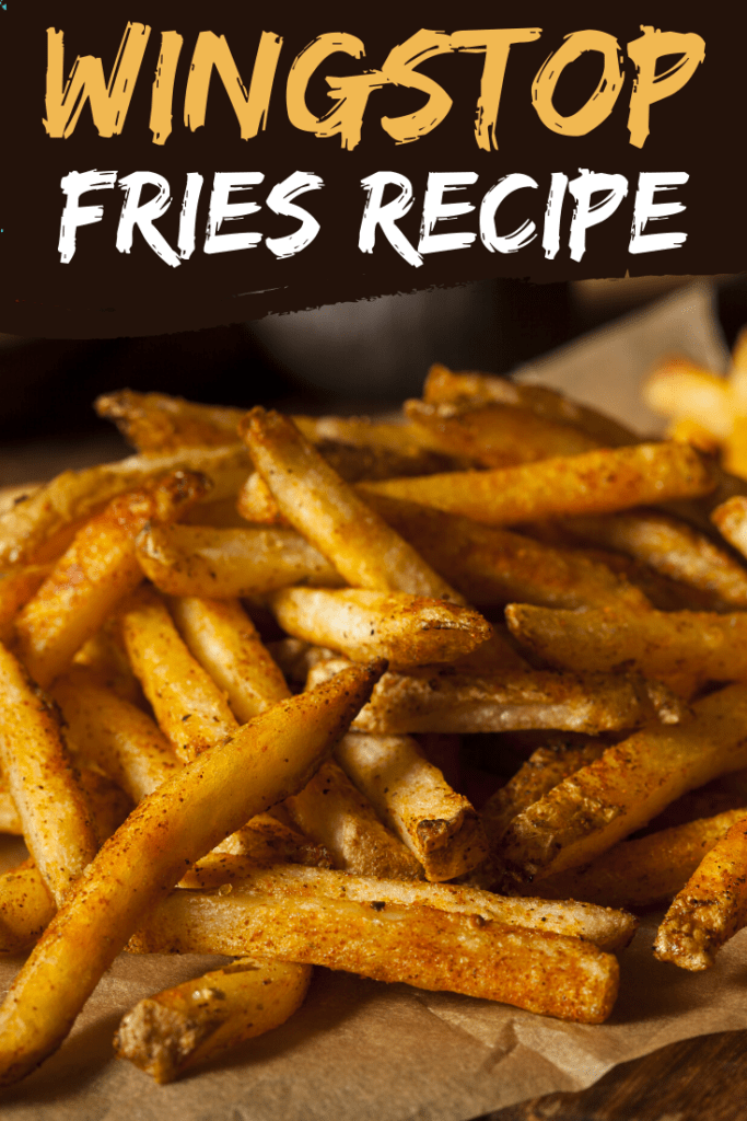 Wingstop Fries Recipe