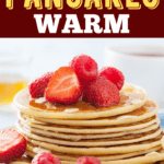 How To Keep Pancakes Warm