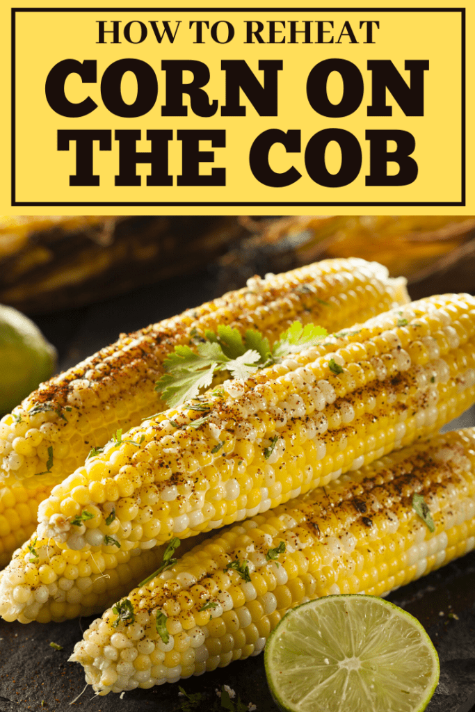 How To Reheat Corn On The Cob